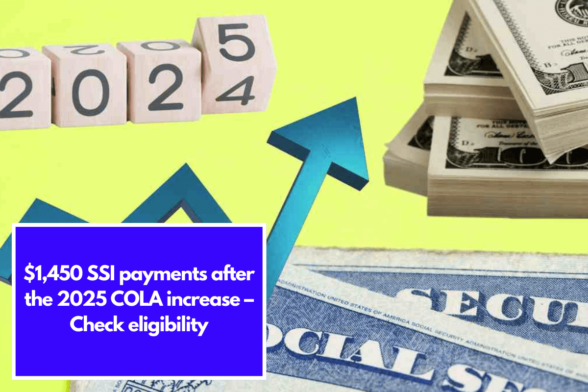 $1,450 SSI payments after the 2025 COLA increase – Check eligibility