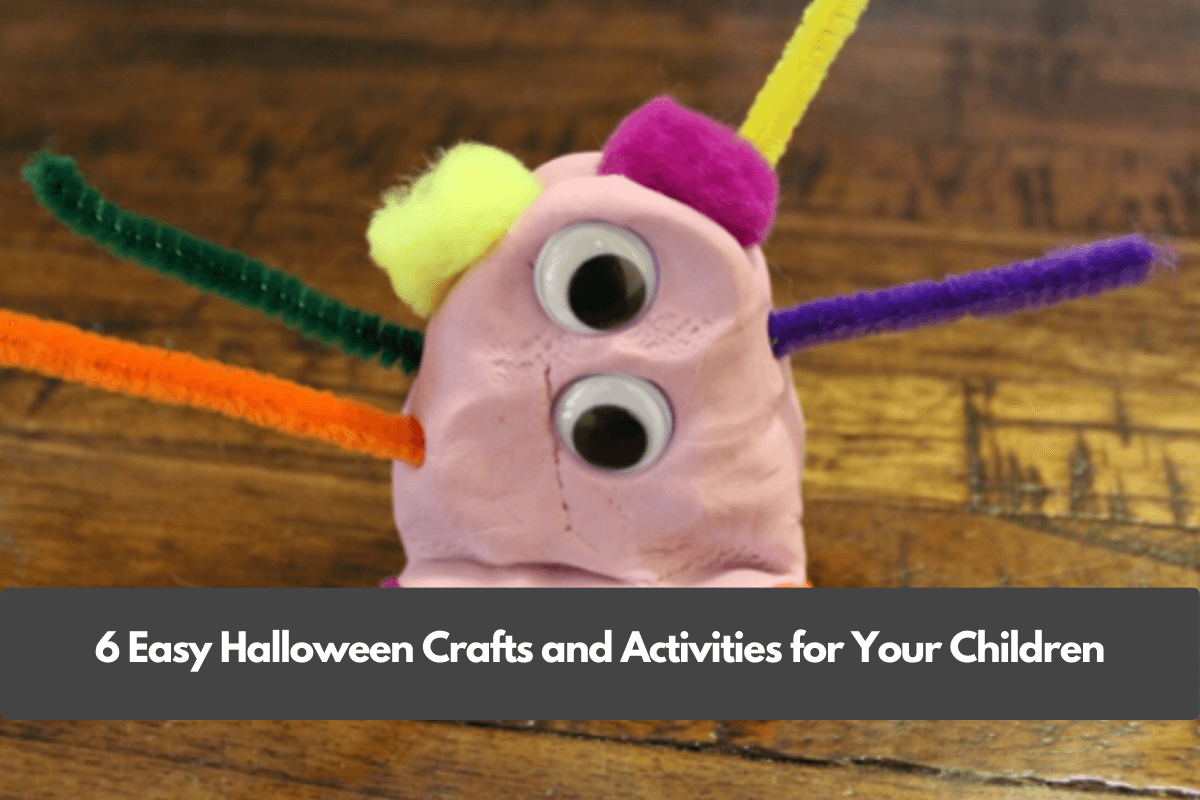 6 Easy Halloween Crafts and Activities for Your Children