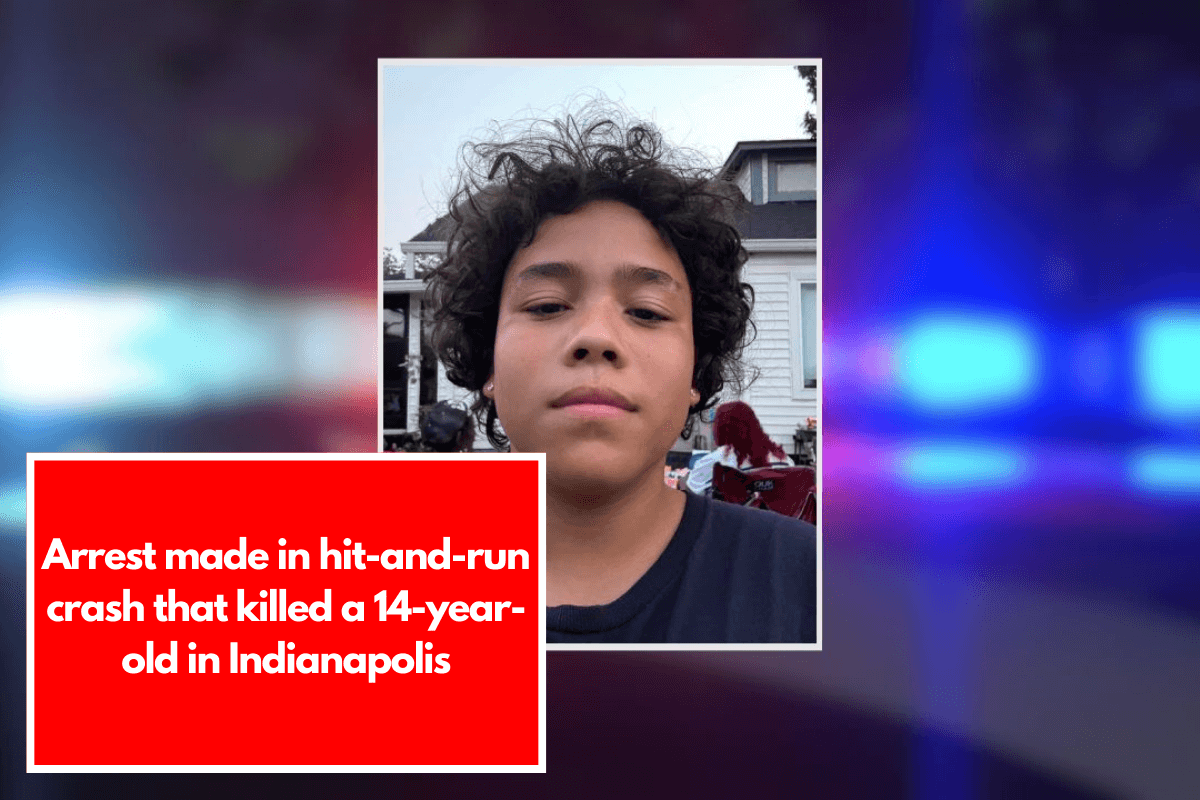 Arrest made in hit-and-run crash that killed a 14-year-old in Indianapolis