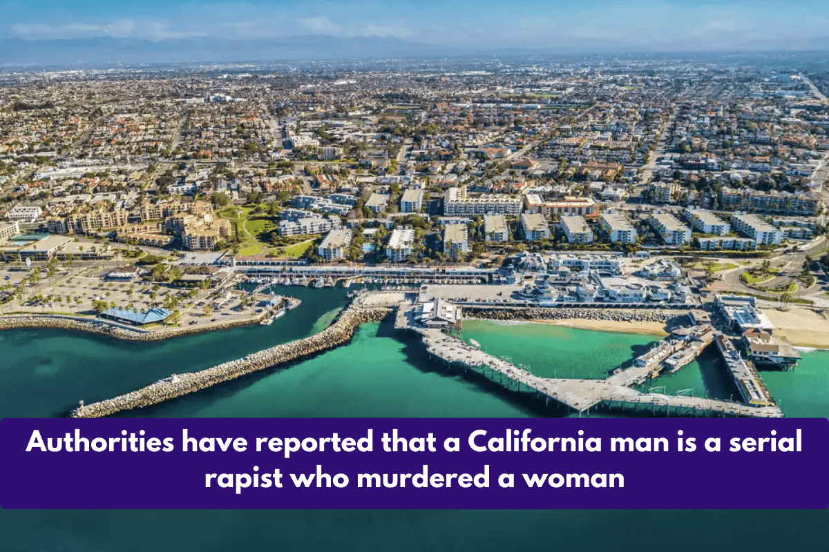 Authorities have reported that a California man is a serial rapist who murdered a woman