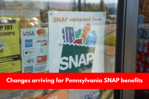 Changes arriving for Pennsylvania SNAP benefits