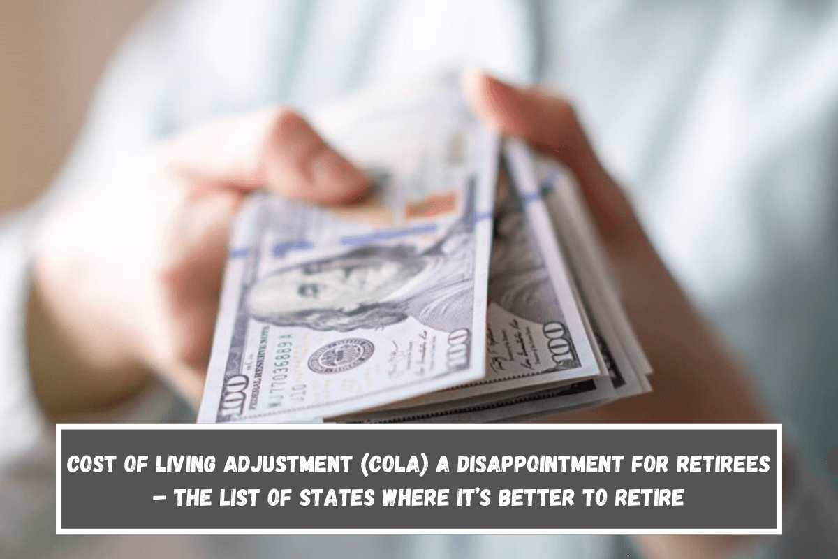 Cost of Living Adjustment (COLA) a disappointment for retirees – The list of states where it’s better to retire