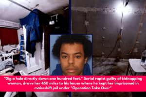 Dig a hole directly down one hundred feet. Serial rapist guilty of kidnapping woman, drove her 450 miles to his house where he kept her imprisoned in makeshift jail under Operation Take Over