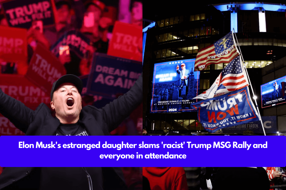 Elon Musk's estranged daughter slams 'racist' Trump MSG Rally and everyone in attendance