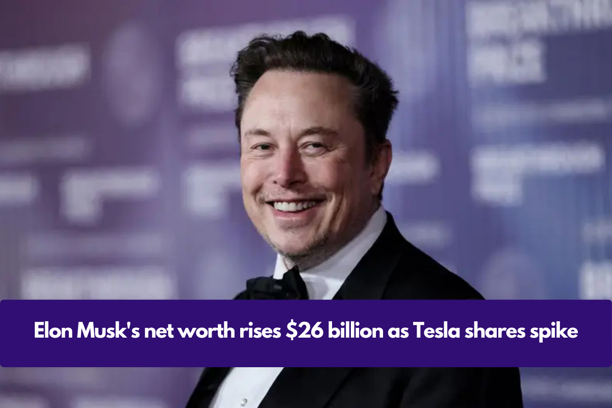 Elon Musk's net worth rises $26 billion as Tesla shares spike