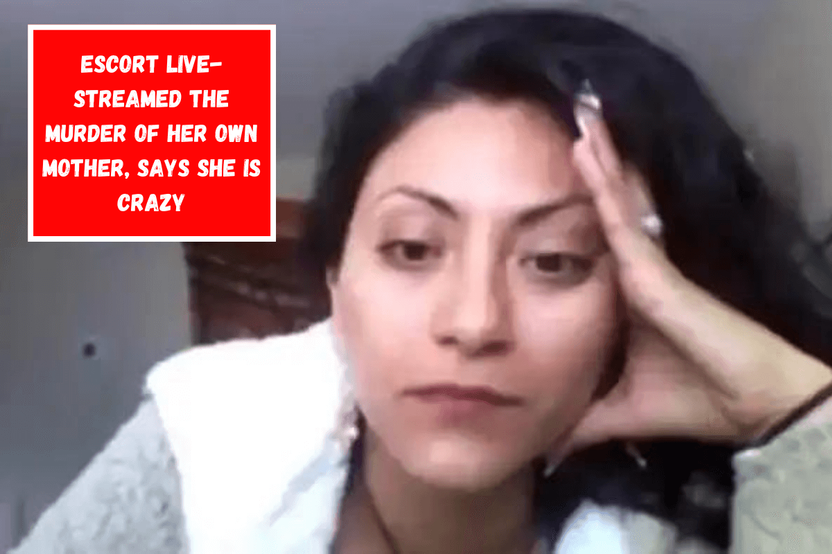 Escort Live-Streamed the Murder of Her Own Mother, Says She Is Crazy