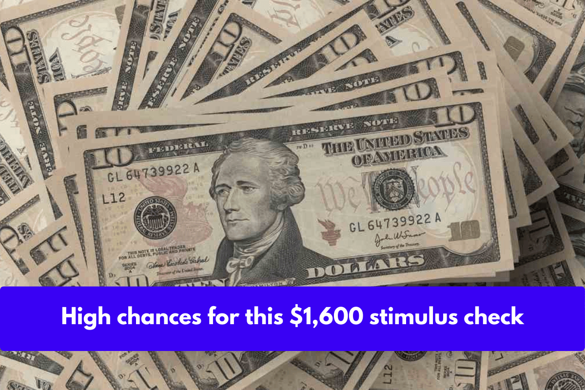 High chances for this $1,600 stimulus check