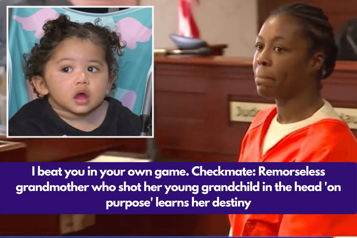 I beat you in your own game. Checkmate: Remorseless grandmother who shot her young grandchild in the head 'on purpose' learns her destiny