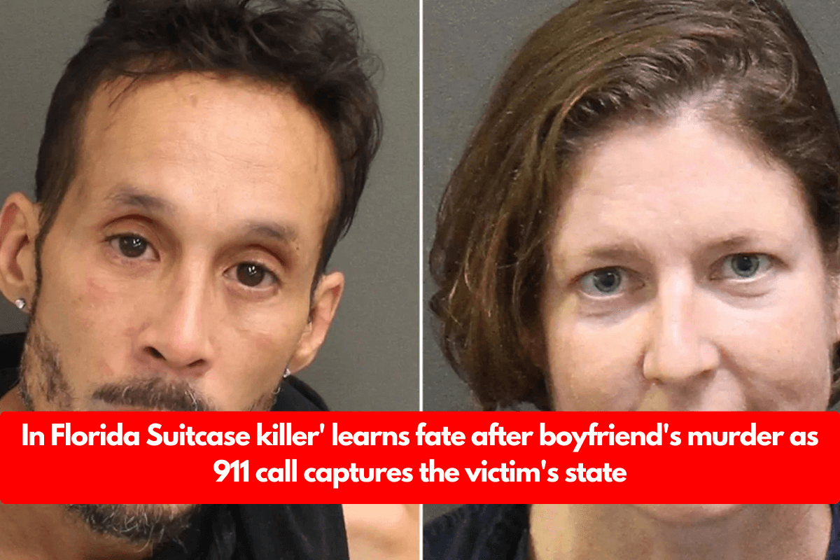 In Florida Suitcase killer' learns fate after boyfriend's murder as 911 call captures the victim's state