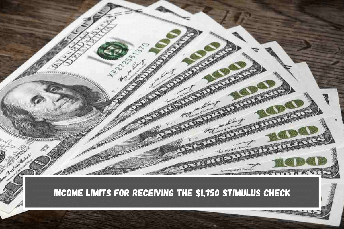 Income limits for receiving the $1,750 stimulus check