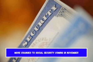 More changes to Social Security coming in November