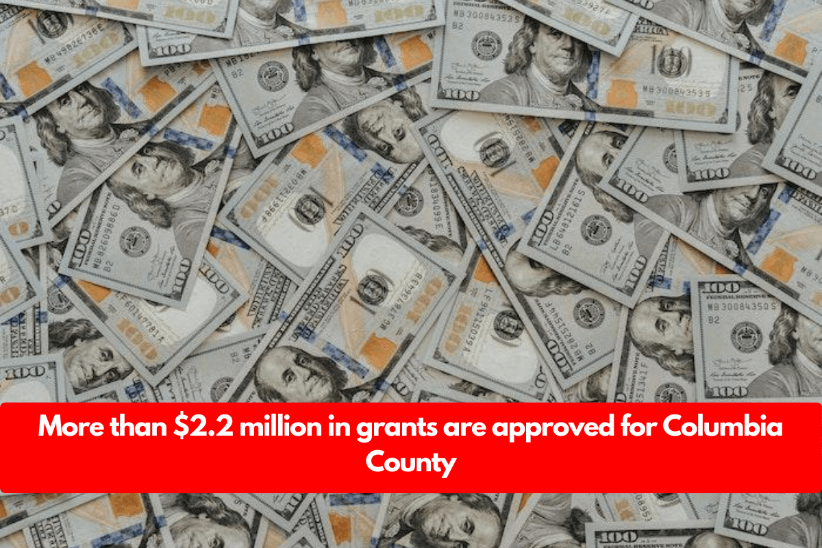 More than $2.2 million in grants are approved for Columbia County