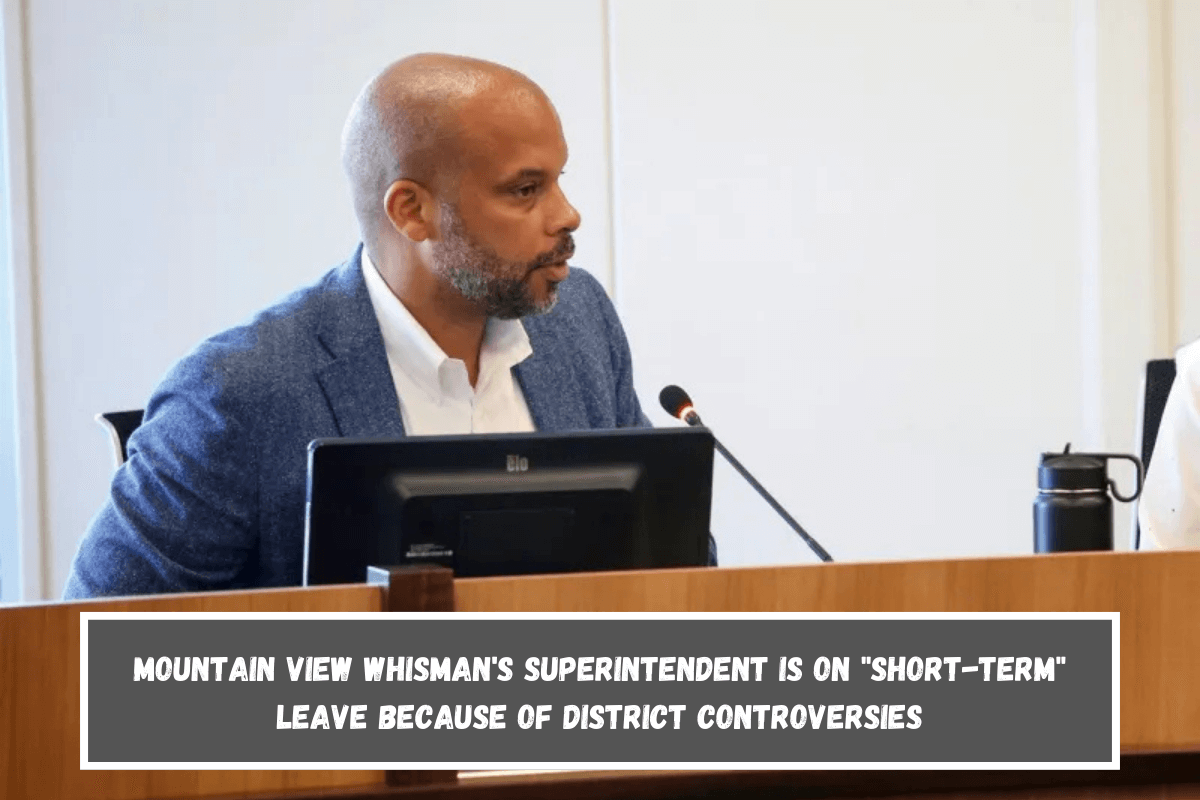 Mountain View Whisman's superintendent is on short-term leave because of district controversies