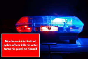 Murder-suicide: Retired police officer kills his wife; turns his pistol on himself