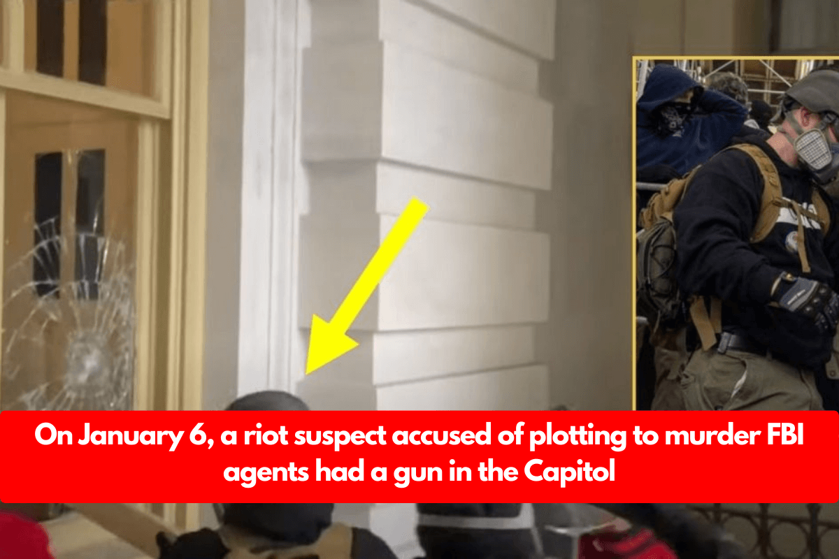 On January 6, a riot suspect accused of plotting to murder FBI agents had a gun in the Capitol