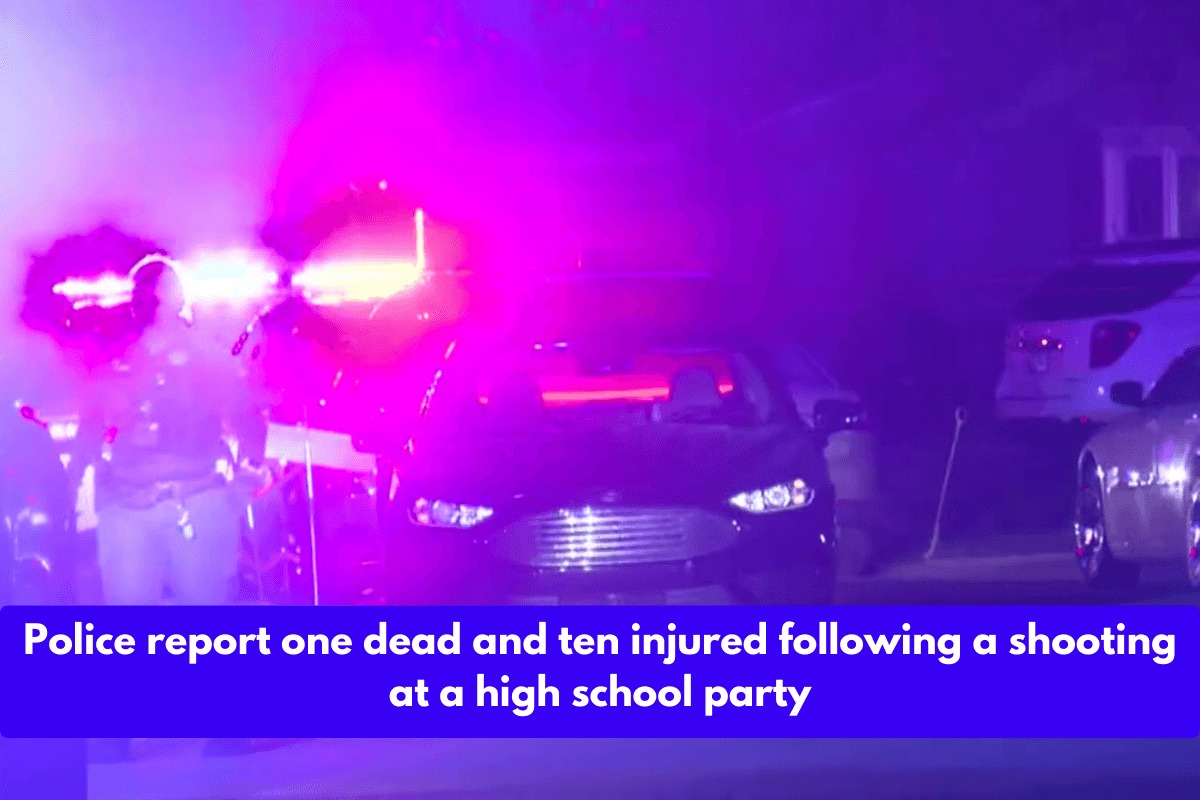 Police report one dead and ten injured following a shooting at a high school party