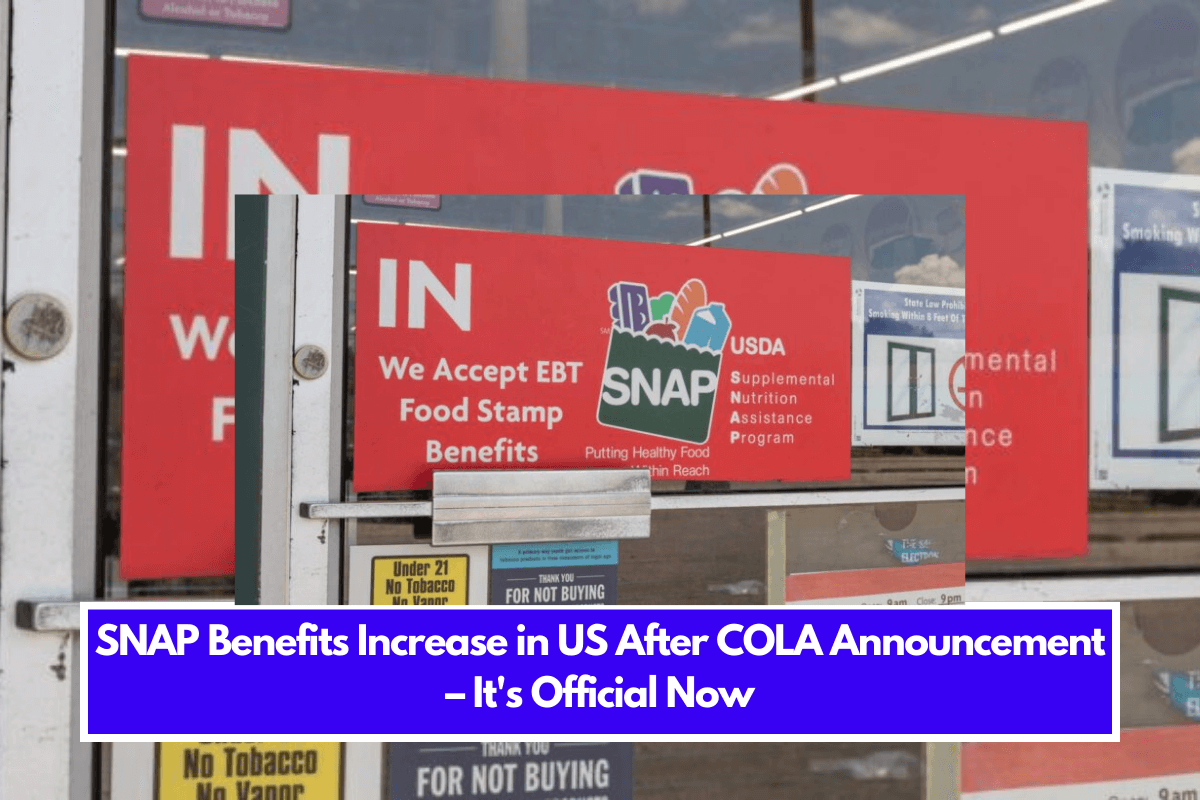 SNAP Benefits Increase in US After COLA Announcement – It's Official Now