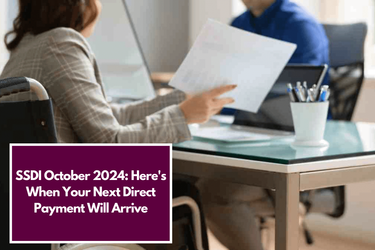 SSDI October 2024: Here's When Your Next Direct Payment Will Arrive