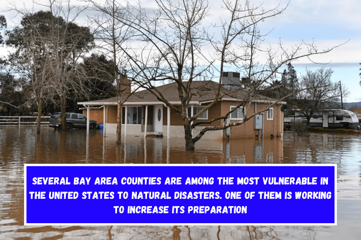 Several Bay Area counties are among the most vulnerable in the United States to natural disasters. One of them is working to increase its preparation