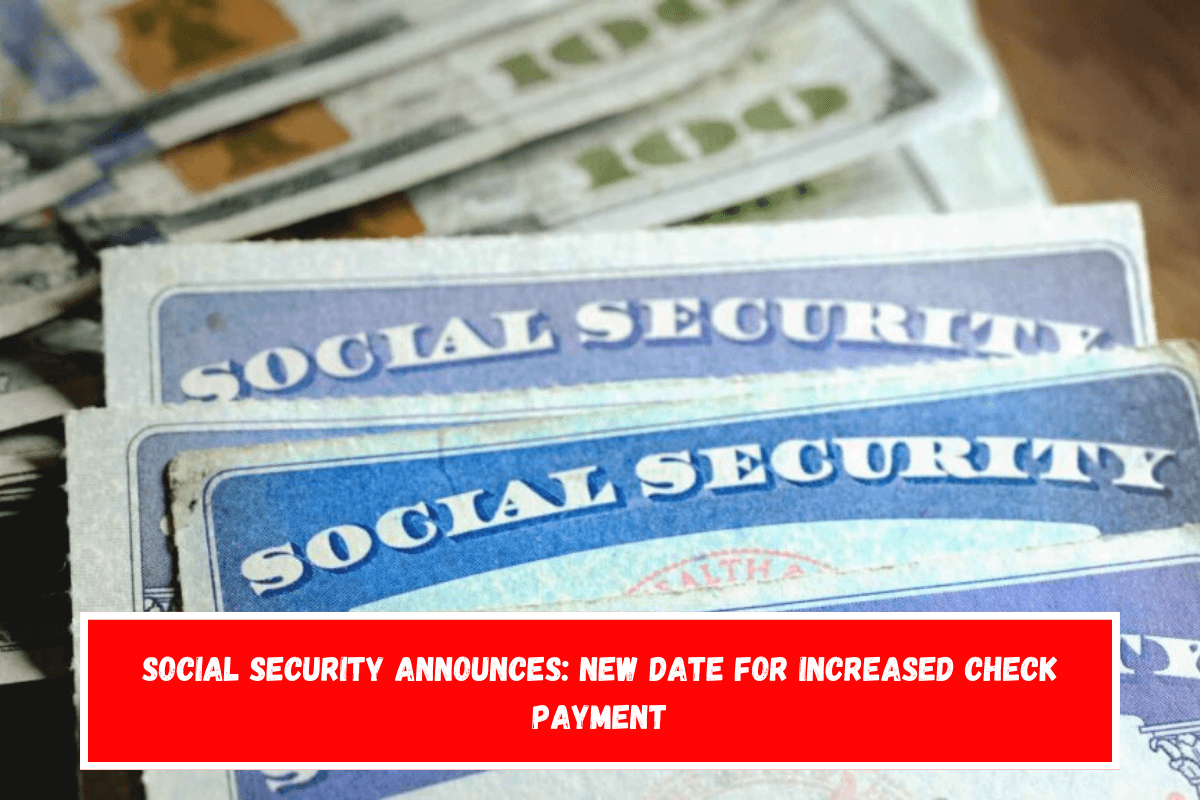 Social Security Announces New Date for Increased Check Payment