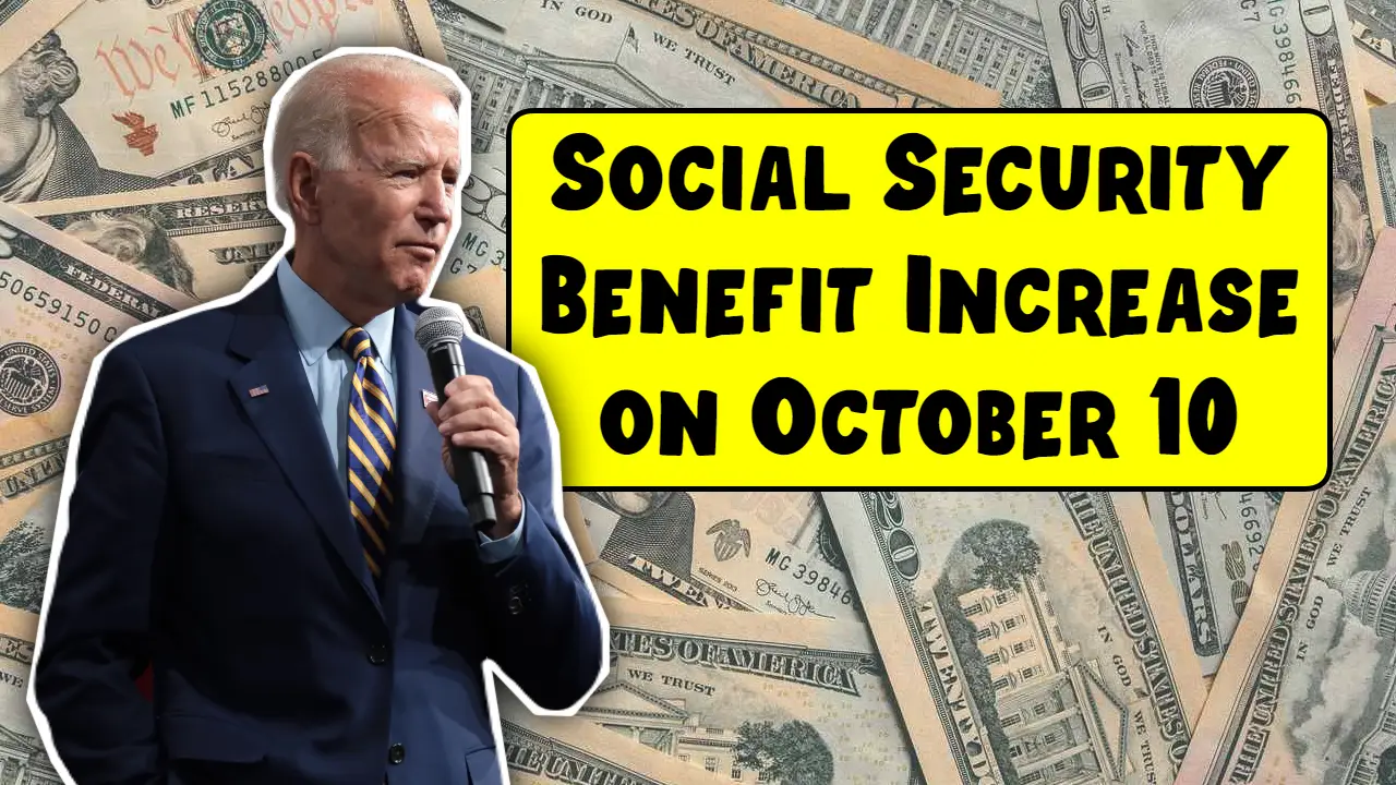 Social Security Benefit Increase on October 10 – First Increased Benefit Check Payments Confirmed