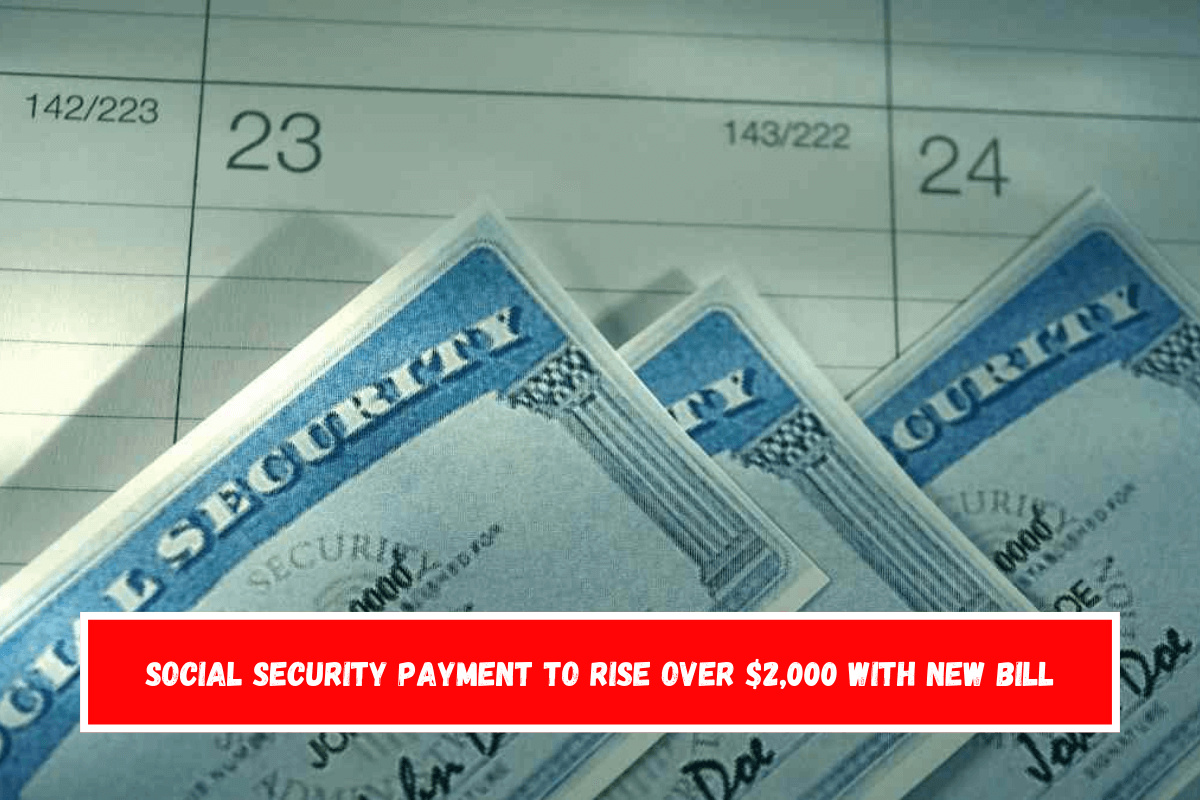 Social Security Payment to Rise Over $2,000 with New Bill