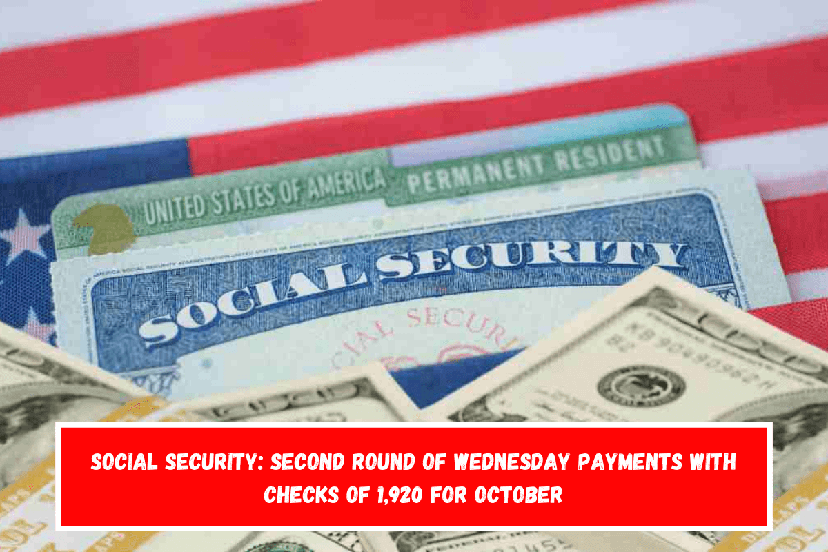 Social Security Second round of Wednesday payments with checks of 1,920 for October