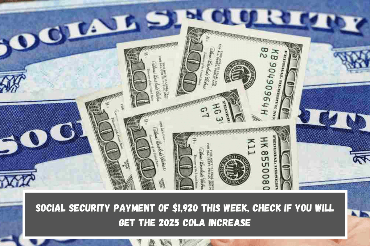 Social Security payment of $1,920 this week, check if you will get the 2025 COLA increase