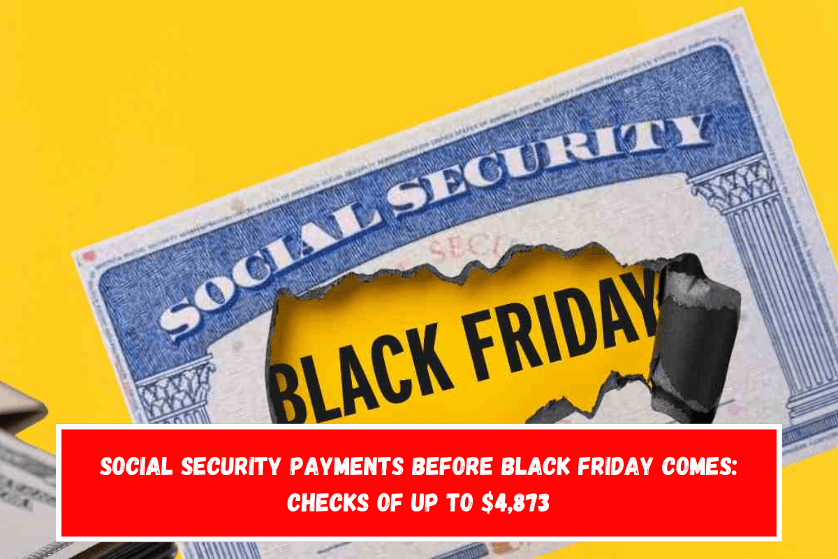 Social Security payments before Black Friday comes checks of up to $4,873