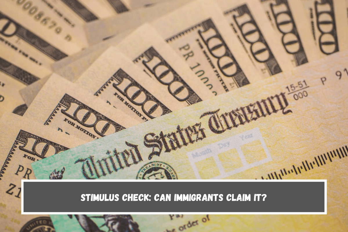 Stimulus check: Can immigrants claim it?