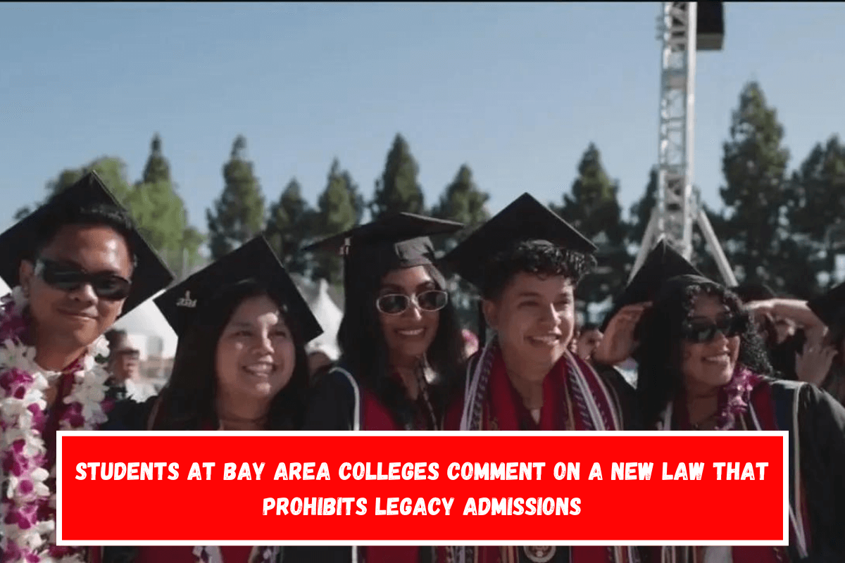 Students at Bay Area colleges comment on a new law that prohibits legacy admissions