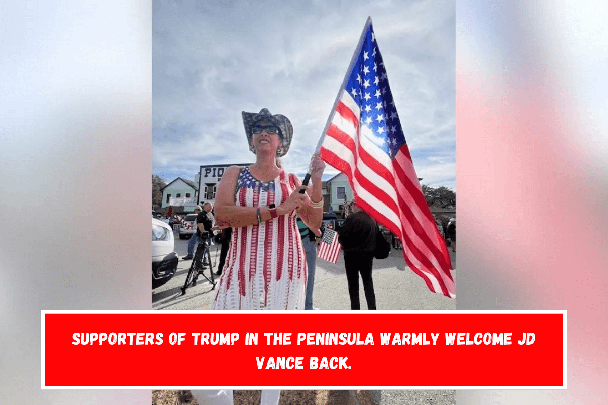 Supporters of Trump in the Peninsula warmly welcome JD Vance back.