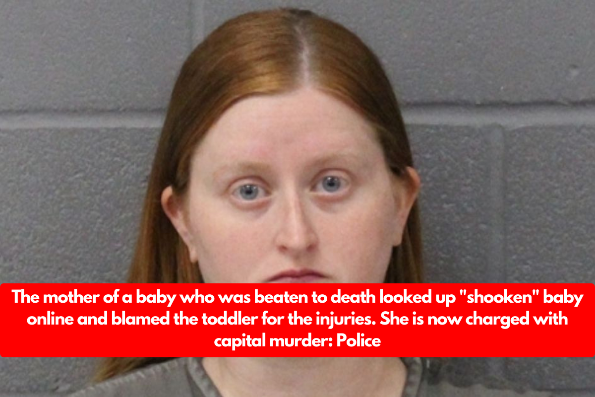 The mother of a baby who was beaten to death looked up "shooken" baby online and blamed the toddler for the injuries. She is now charged with capital murder: Police