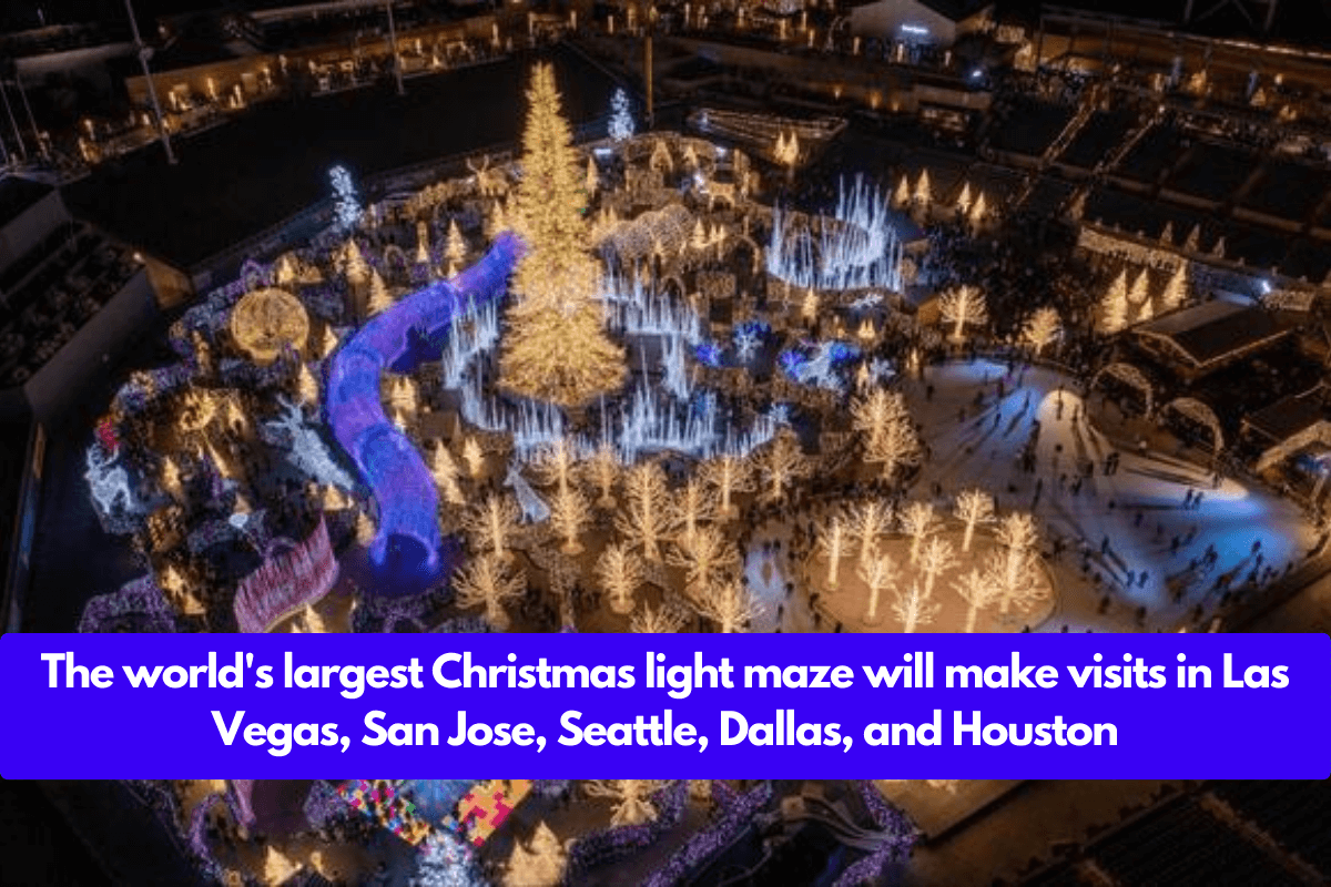 The world's largest Christmas light maze will make visits in Las Vegas, San Jose, Seattle, Dallas, and Houston