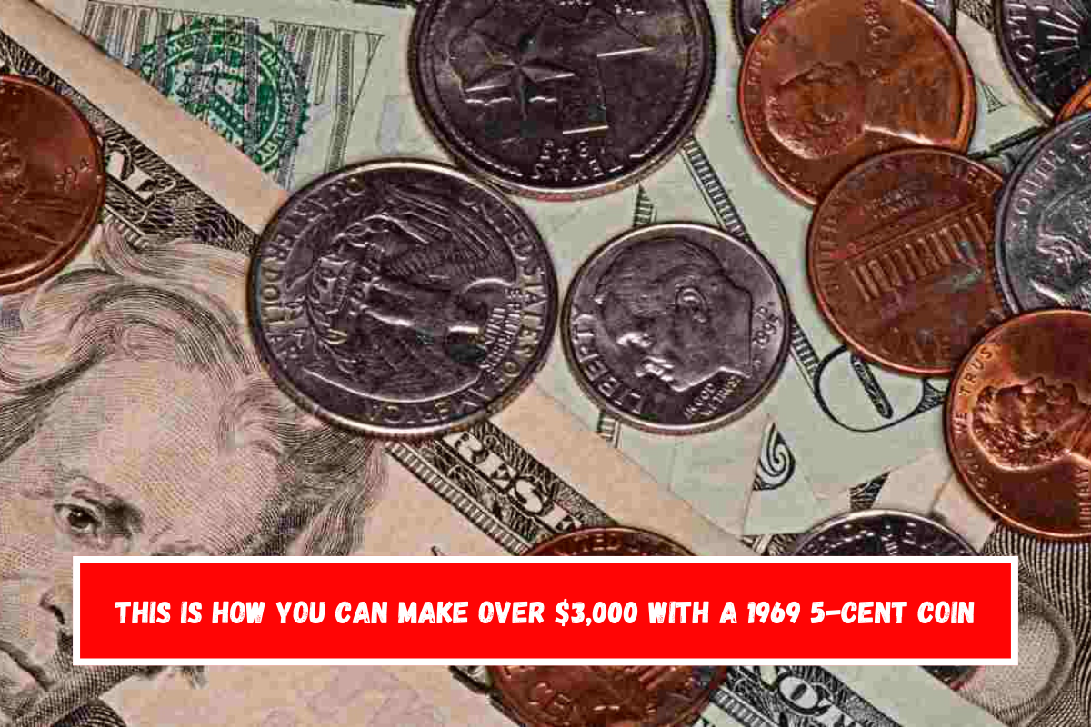 This Is How You Can Make Over $3,000 With a 1969 5-Cent Coin