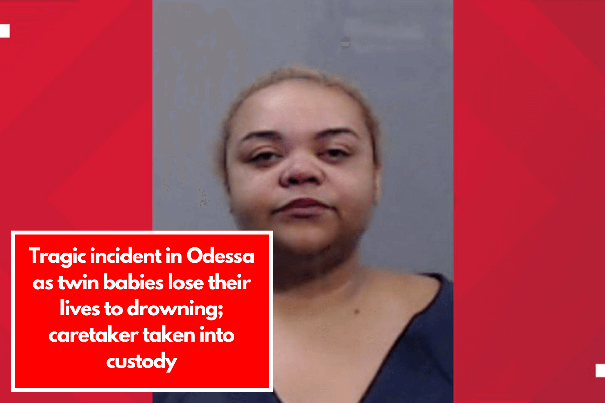 Tragic incident in Odessa as twin babies lose their lives to drowning; caretaker taken into custody