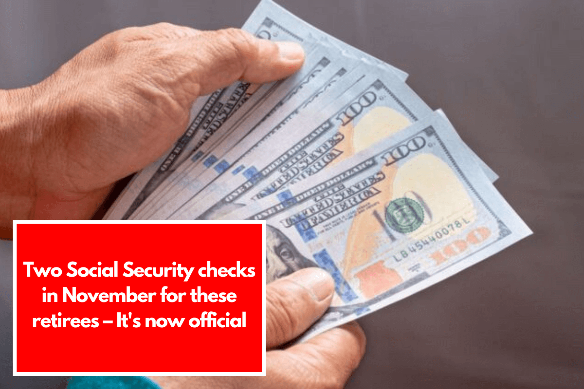 Two Social Security checks in November for these retirees – It's now official