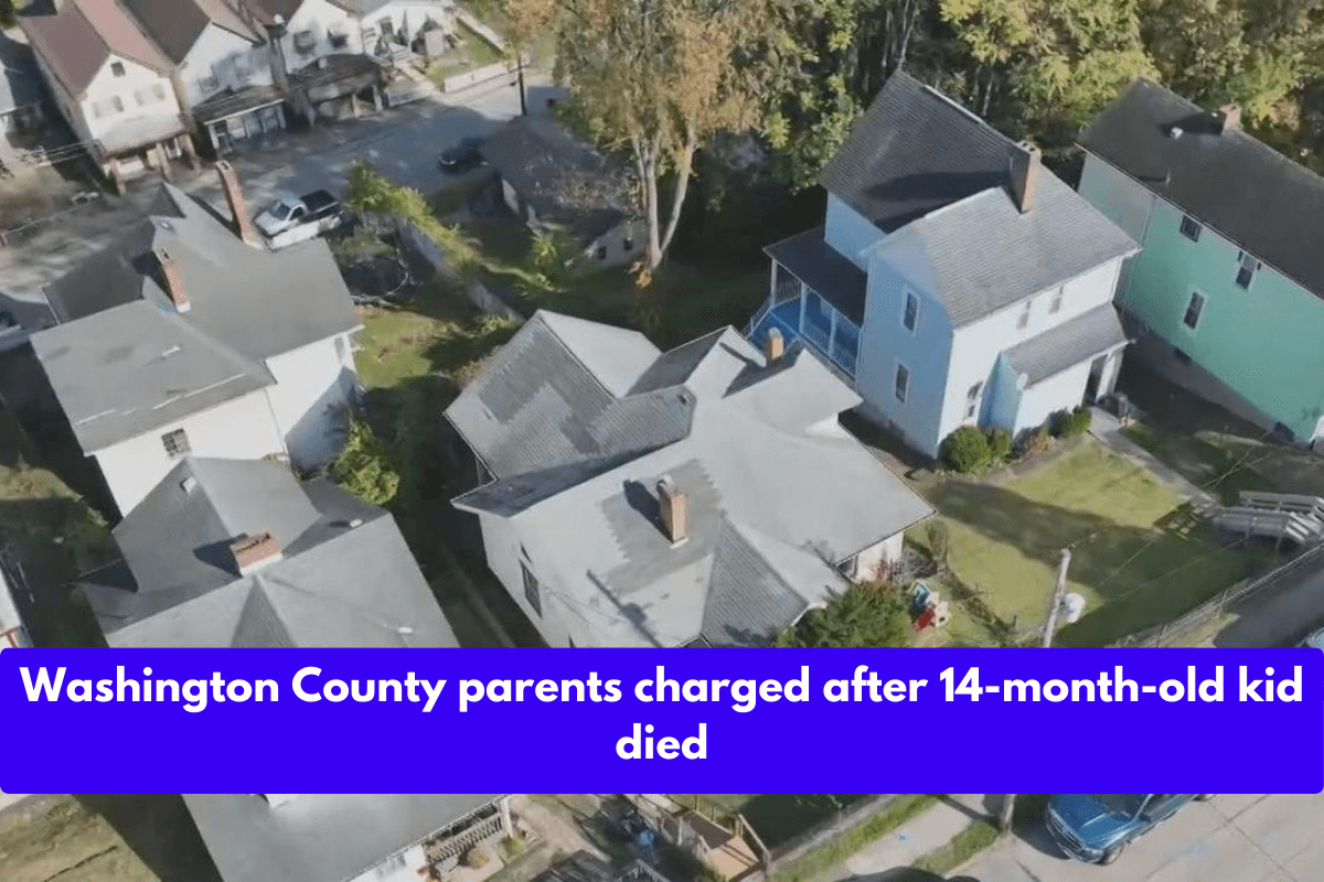 Washington County parents charged after 14-month-old kid died