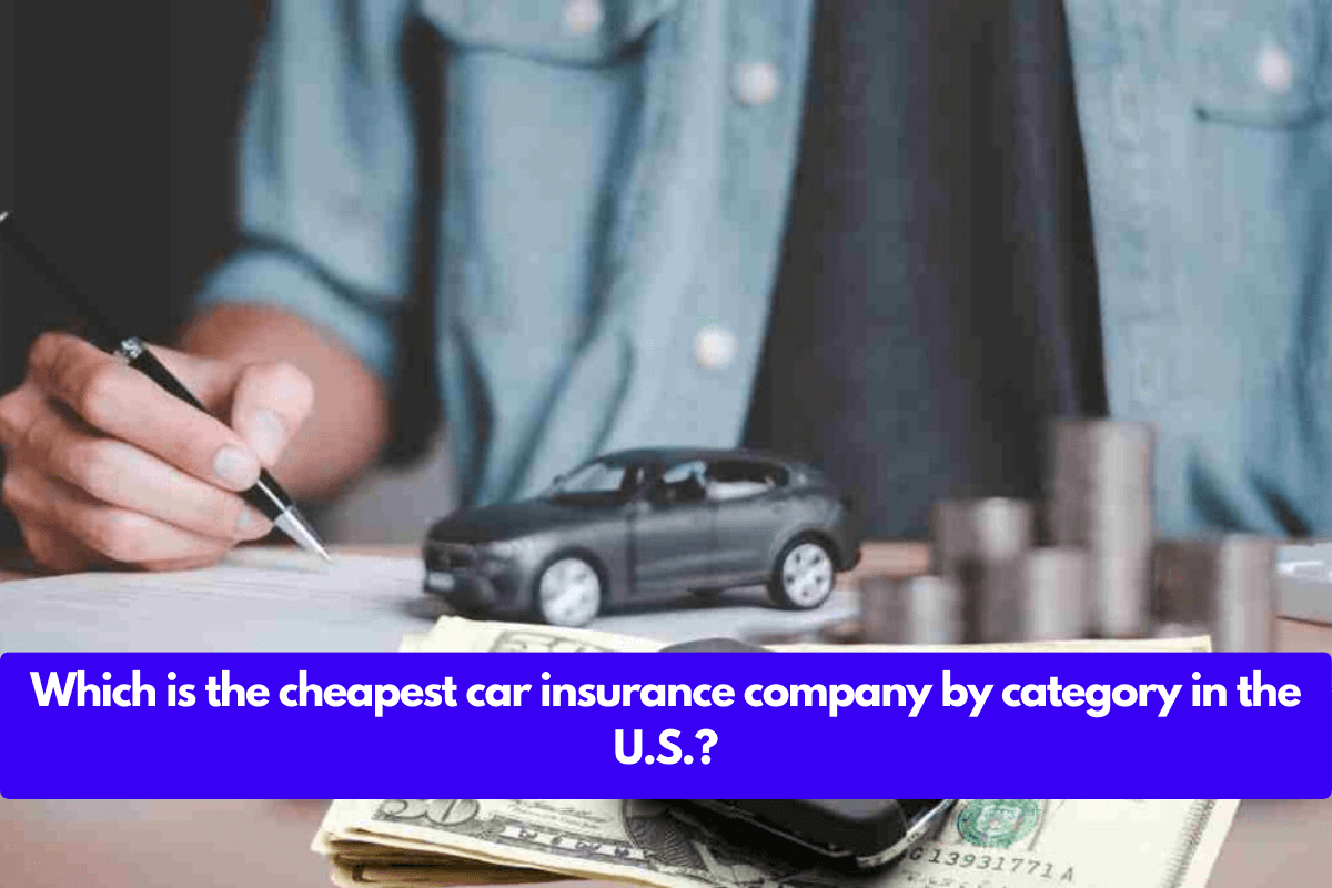 Which is the cheapest car insurance company by category in the U.S.?