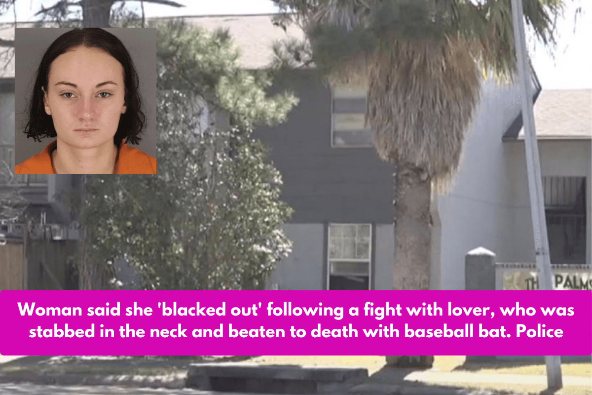 Woman said she 'blacked out' following a fight with lover, who was stabbed in the neck and beaten to death with baseball bat. Police