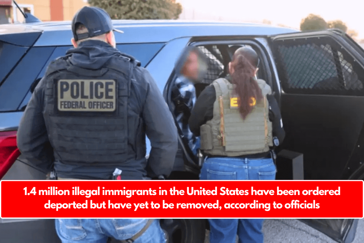 1.4 million illegal immigrants in the United States have been ordered deported but have yet to be removed, according to officials