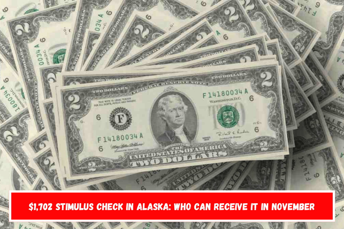 $1,702 stimulus check in Alaska: who can receive it in November