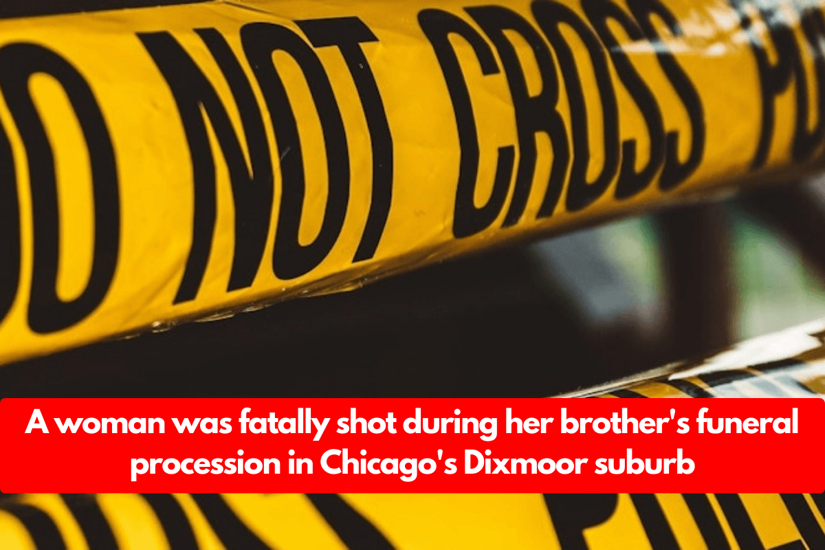 A woman was fatally shot during her brother's funeral procession in Chicago's Dixmoor suburb