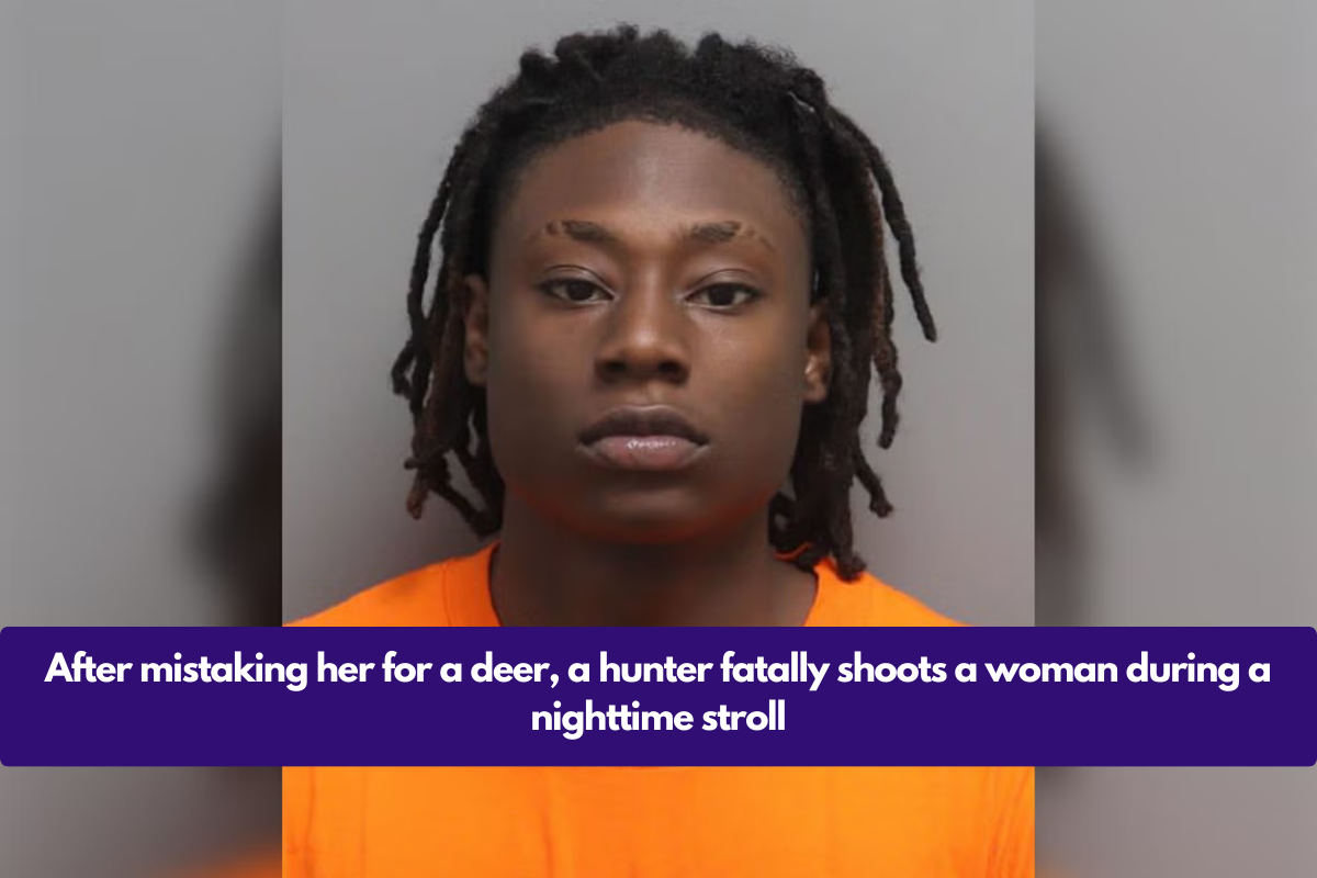 After mistaking her for a deer, a hunter fatally shoots a woman during a nighttime stroll