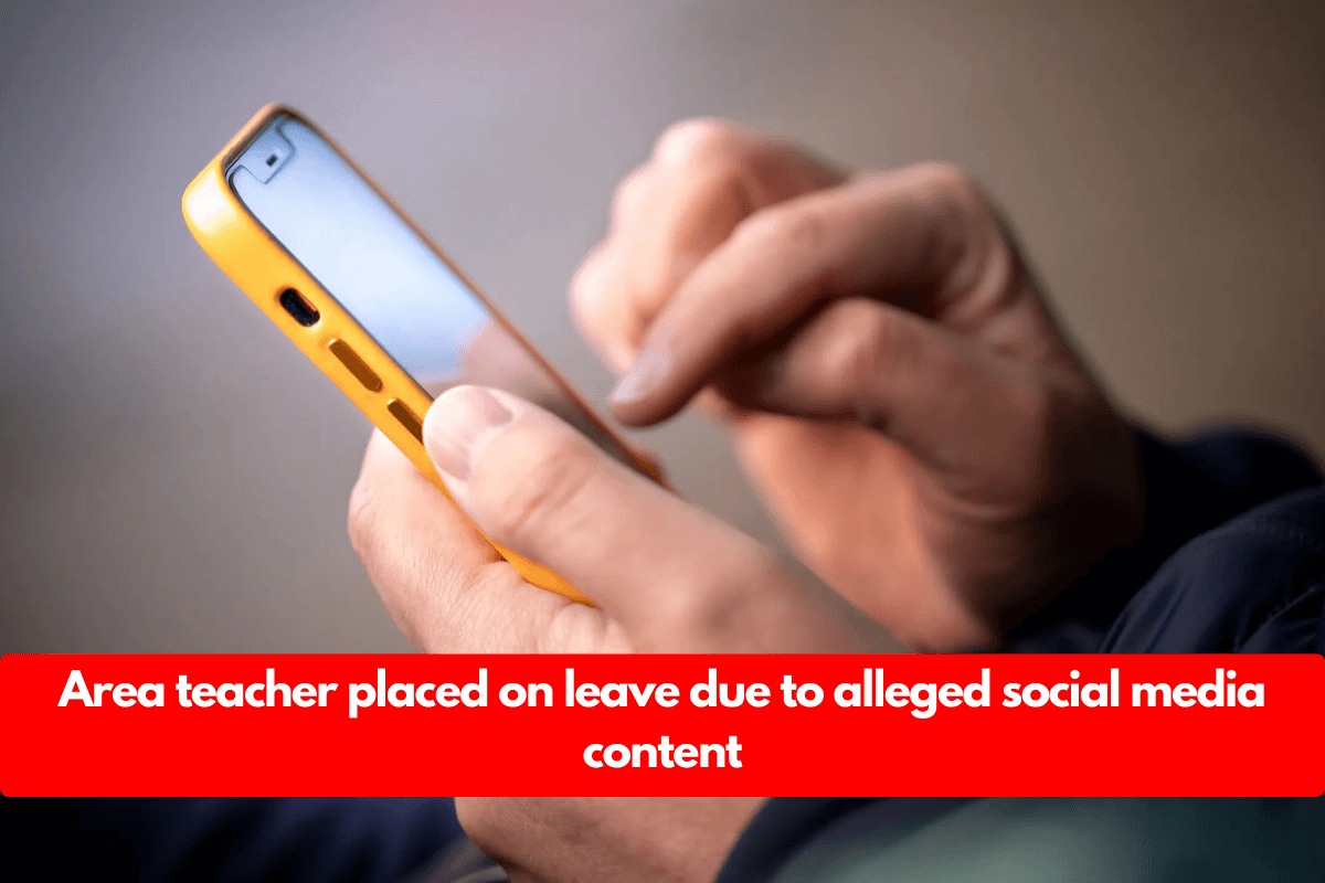 Area teacher placed on leave due to alleged social media content