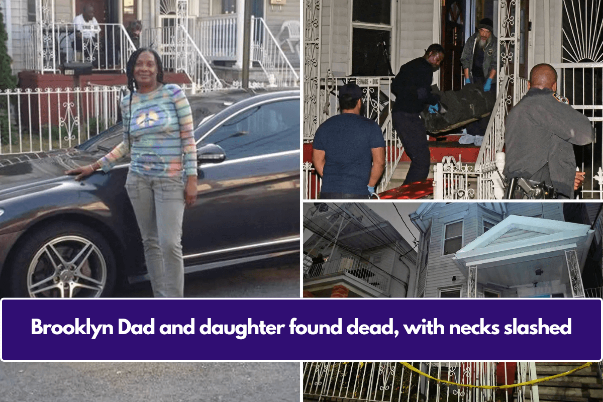 Brooklyn Dad and daughter found dead, with necks slashed