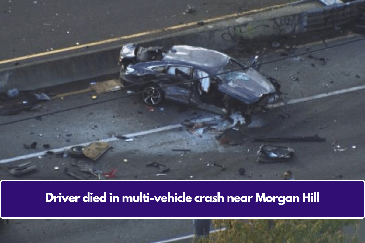 Driver died in multi-vehicle crash near Morgan Hill