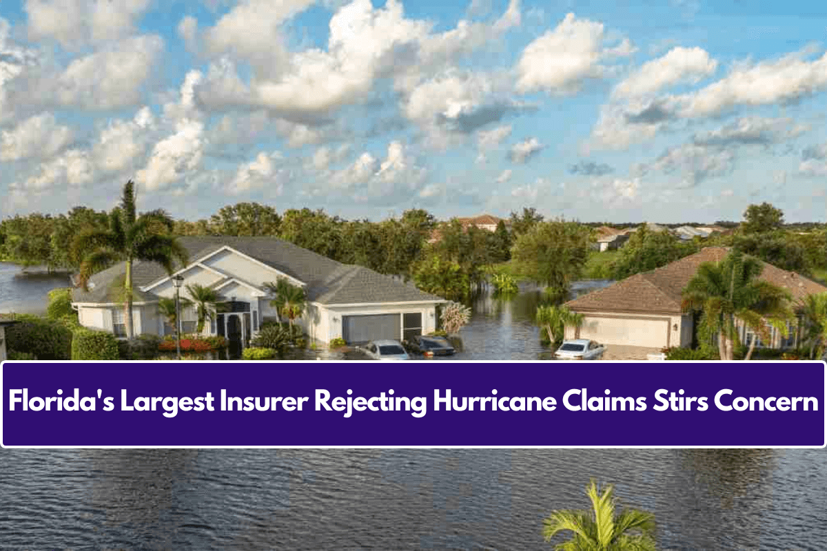 Florida's Largest Insurer Rejecting Hurricane Claims Stirs Concern