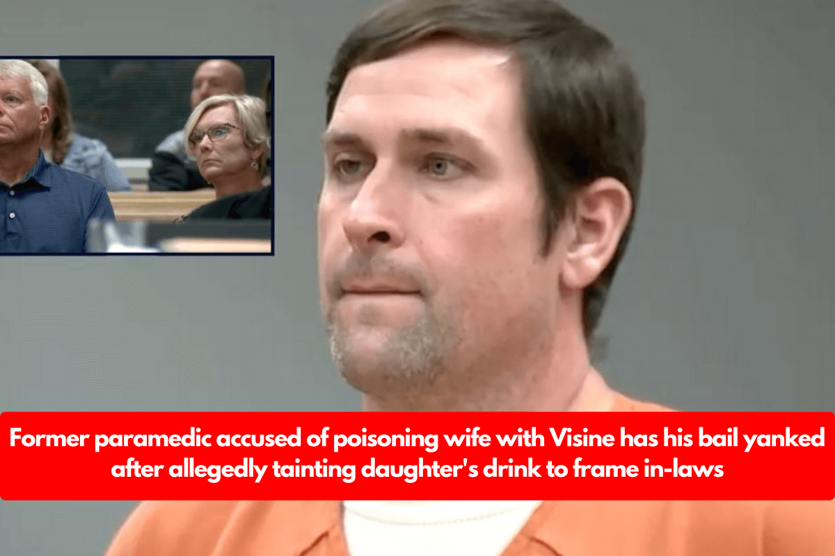 Former paramedic accused of poisoning wife with Visine has his bail yanked after allegedly tainting daughter's drink to frame in-laws