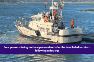 Four person missing and one person dead after the boat failed to return following a day trip